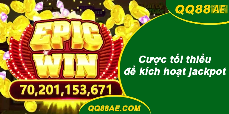 Cược tối thiểu để kích hoạt jackpot