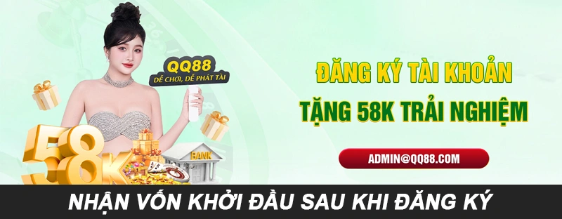Nhận vốn khởi đầu khi đăng ký QQ88