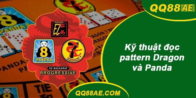 Kỹ thuật đọc pattern Dragon và Panda