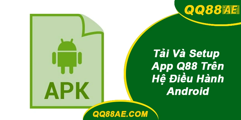 Tải và cài đặt app QQ88 trên Android