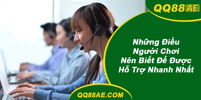 QQ88 Hỗ Trợ Nhanh